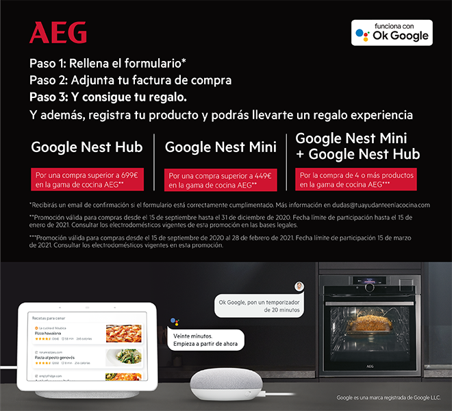 Consigue un ayudante para tu cocina Google Nest o Hub segun el importe de tu compra en productos AEG (ver productos adscritos a la promoción)